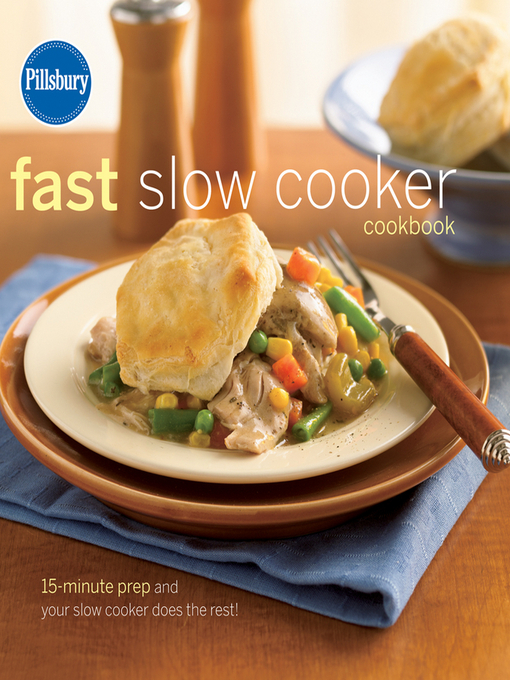 Title details for Pillsbury Fast Slow Cooker Cookbook by John Wiley & Sons, Ltd. - Available